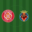 Villarreal zielt auf Champions-League-Platz, während Girona im Abstiegskampf steckt